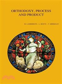 Orthodoxy, Process and Product