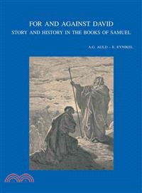 For and Against David ─ Story and History in the Books of Samuel