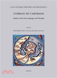 Cyprian of Carthage ─ Studies in His Life, Language, and Thought