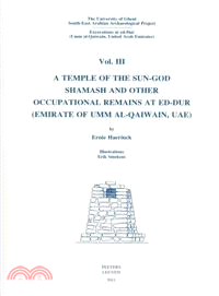 A Temple Of The Sun-God Shamash And Other Occupational Remains At Ed-Due (Emirate Of Umm Al-Qaiwain, Uae)