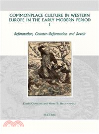 Commonplace Culture in Western Europe in the Early Modern Period ─ Reformation, Counter-reformation and Revolt