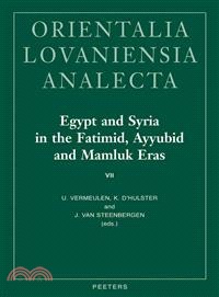 Egypt and Syria in the Fatimid, Ayyubid and Mamluk Eras VII ─ Proceedings of the 16th, 17th and 18th International Colloquium Organized at Ghent University in May 2007, 2008 and 2009