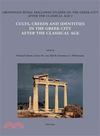 Cults, Creeds and Identities in the Greek City After the Classical Age