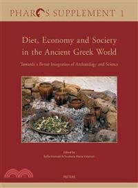 Diet, Economy and Society in the Ancient Greek World ― Towards a Better Integration of Archaeology and Science. Proceedings of the International Conference Held at the Netherlands Institute at Athens