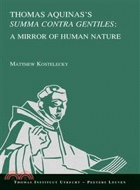 Thomas Aquinas's Summa Contra Gentiles ― A Mirror of Human Nature