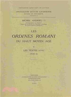 Les Ordines Romani Du Haut Moyen -ge ― Tome V: Les Textes (Ordo L)