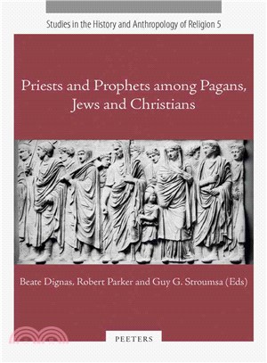 Priests and Prophets Among Pagans, Jews and Christians
