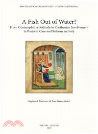 A Fish Out of Water? ― From Contemplative Solitude to Carthusian Involvement in Pastoral Care and Reform Activity