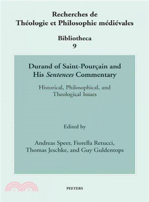 Durand of Saint-Pourcain and His Sentences Commentary ─ mHistorical, Philosophical, and Theological Issues