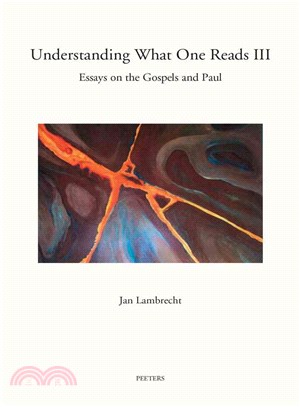 Understanding What One Reads ─ Essays on the Gospels and Paul (2011-2014)