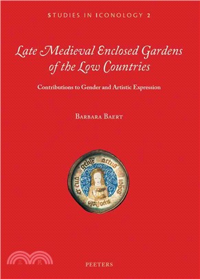 Late Medieval Enclosed Gardens of the Low Countries ─ Contributions to Gender and Artistic Expression