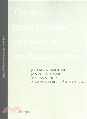 Thecla ─ Paul's Disciple and Saint in the East and West