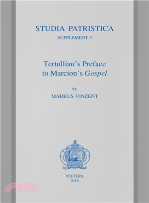 Tertullian's Preface to Marcion's Gospel