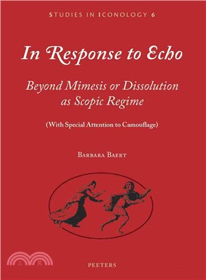 In Response to Echo ─ Beyond Mimesis or Dissolution As Scopic Regime (With Special Attention to Camouflage)