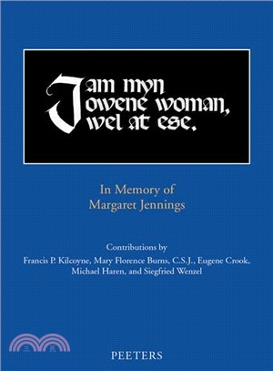 I Am Myn Owene Woman, Wel at Ese ─ In Memory of Margaret Jennings