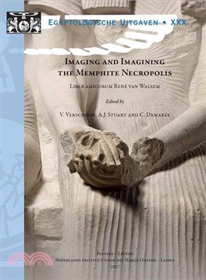 Imaging and Imagining the Memphite Necropolis ─ Liber Amicorum Rene Van Walsem