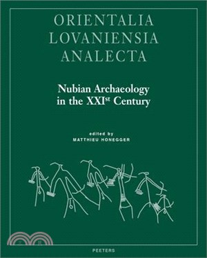 Nubian Archaeology in the Xxist Century ― Proceedings of the Thirteenth International Conference for Nubian Studies, Neuchatel, 1st-6th September 2014