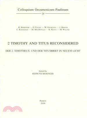 2 Timothy and Titus Reconsidered ― Der 2. Timotheus- Und Der Titusbrief in Neuem Licht
