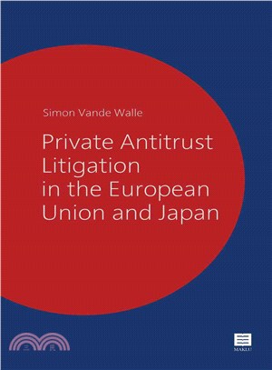 Private Antitrust Litigation in the European Union and Japan