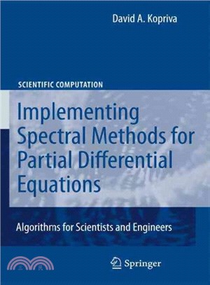 Implementing Spectral Methods for Partial Differential Equations ― Algorithms for Scientists and Engineers