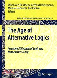 The Age of Alternative Logics ─ Assessing Philosophy of Logic and Mathematics Today