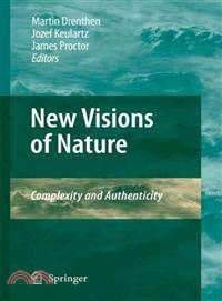 New Visions of Nature ─ Complexity and Authenticity