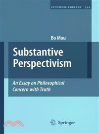Substantive Perspectivism ─ An Essay on Philosophical Concern With Truth