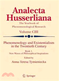 Phenomenology and Existentialism in the Twentieth Century ─ Book One: New Waves of Philosophical Inspirations