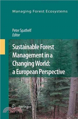 Sustainable Forest Management in a Changing World ─ A European Perspective