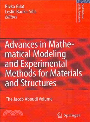 Advances in Mathematical Modeling and Experimental Methods for Materials and Structures ― The Jacob Aboudi Volume