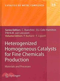 Heterogenized Homogeneous Catalysts for Fine Chemicals Production