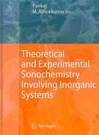 Theoretical and Experimental Sonochemistry Involving Inorganic Systems