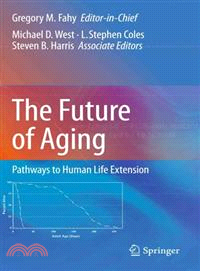 The Future of Aging ─ Pathways to Human Life Extension
