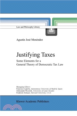Justifying Taxes：Some Elements for a General Theory of Democratic Tax Law