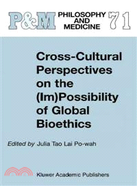 Cross-cultural Perspectives on the Im-possibility of Global Bioethics