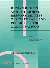 Human Rights and the Moral Responsibilities of Corporate and Public Sector Organisations