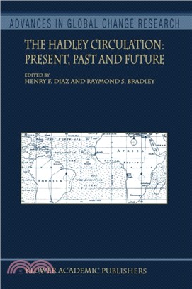 The Hadley Circulation: Present, Past and Future