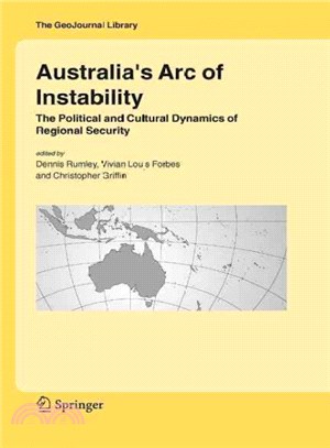 Australia's Arc of Instability ― The Political and Cultural Dynamics of Regional Security