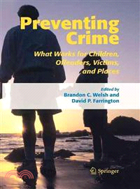 Preventing Crime ― What Works for Children, Offenders, Victims and Places
