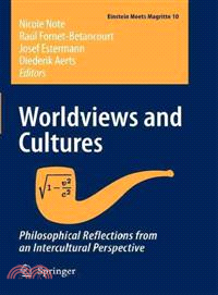 Worldviews and Cultures ─ Philosophical Reflections from an Intercultural Perspective