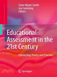 Educational Assessment in the 21st Century ― Connecting Theory and Practice