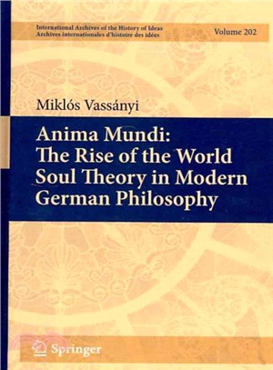 Anima Mudi ― The Rise of the World Soul Theory in Modern German Philosophy