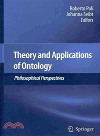 Theory and Applications of Ontology ─ Philosophical Perspectives