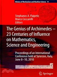 The Genius of Archimedes ― 23 Centuries of Influence on Mathematics, Science and Engineering