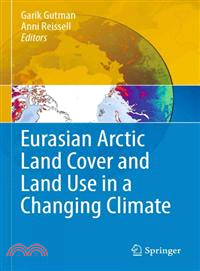 Eurasian Arctic Land Cover and Land Use in a Changing Climate