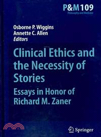 Clinical Ethics and the Necessity of Stories