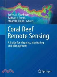 Coral Reef Remote Sensing—A Guide for Multi-level Sensing, Mapping and Assessment