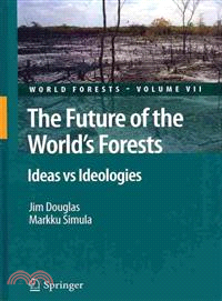 The Future of the World's Forests ─ Ifeas Vs Ideologies