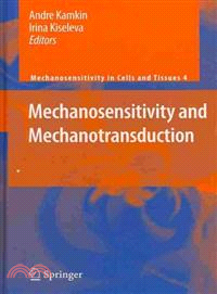 Mechanosensitivity and Mechanotransduction