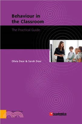 Behaviour in the Classroom：The Practical Guide